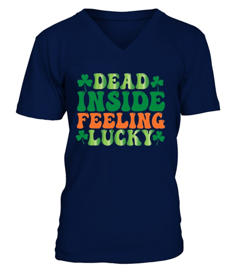 Retro St. Patricks Dead Inside Feeling Lucky V-Neck T-shirt