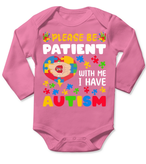 Be Patient Puzzle Heart Have Autism Awareness Long Sleeve Baby One-Piece