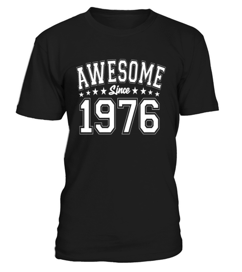 Awesome Since 1976 Birthday 1976 Vintage 1976 T-Shirt Unisex
