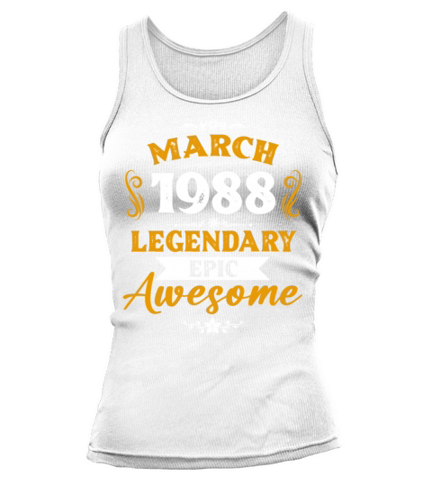 March 1988 Legendary Birthday Present Tank top Woman