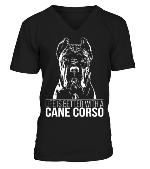 Cane Corso life is better dog saying dog mom V-Neck T-shirt