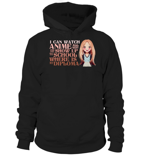 Watch Anime All Night Funny Graduate Diploma Schoo Hoodie Unisex