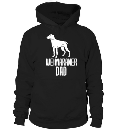 Weimaraner Dad Hoodie Unisex