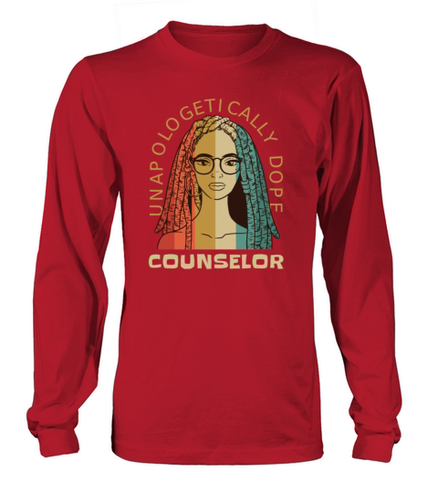 Unapologetically Dope Counselor Long sleeved Unisex