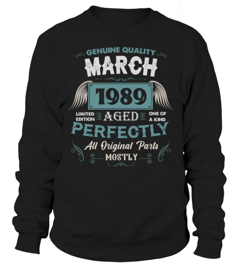 March 1989 Vintage Birthday Present Sweatshirt Unisex