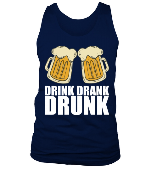 Drink Drank Drunk Tank Top Unisex