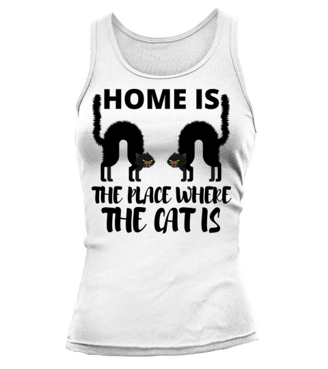 home is the place where the cat is Tank top Woman