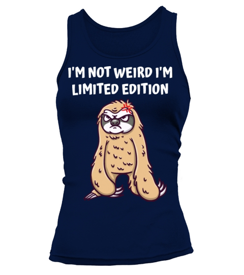 Im Not Weird Funny Sarcastic Humor Quotes Tank top Woman