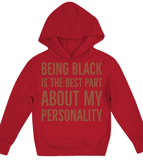 Being black is the best part about my personality Kids Hoodie