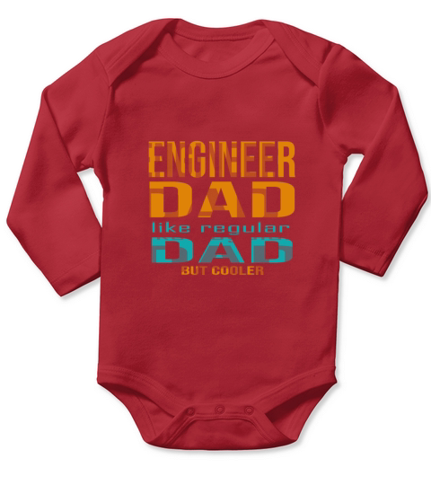 Engineer Dad like regular Dad but cooler Long Sleeve Baby One-Piece