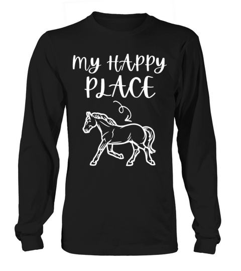 My Happy Place Horse Lover Horseback Riding Long sleeved Unisex