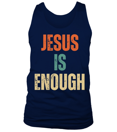 Jesus Is Enough - Christian Quotes Inspirational Tank Top Unisex