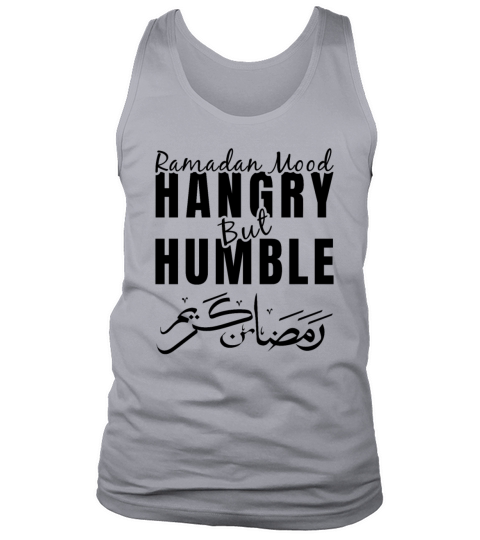 Ramadan Mood Hangry but Humble Tank Top Unisex