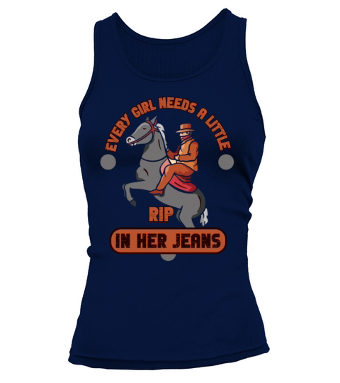 Every Girl Needs A Little Rip In Her Jeans Tank top Woman