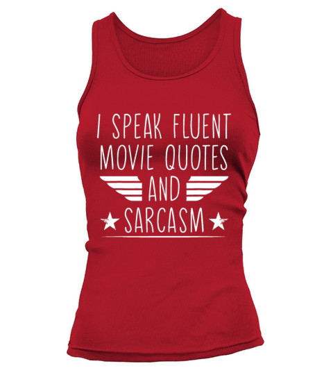 I Speak Fluent Movie Quotes And Sarcasm Funny Cine Tank top Woman