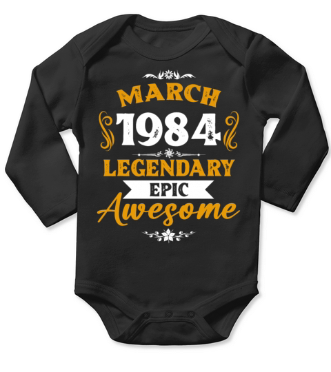 March 1984 Legendary Birthday Present Long Sleeve Baby One-Piece