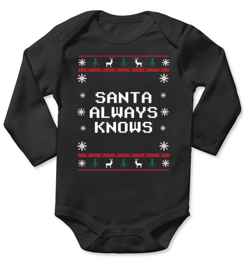 Santa Always Knows Christmas Pun Xmas Joke Holiday Long Sleeve Baby One-Piece