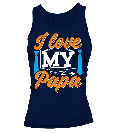 I love my papa Tank top Woman