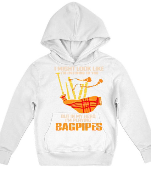 I Might Look Like Im Listening To You Funny Bagpip Kids Hoodie