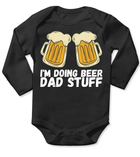 Im doing beer dad stuff Long Sleeve Baby One-Piece