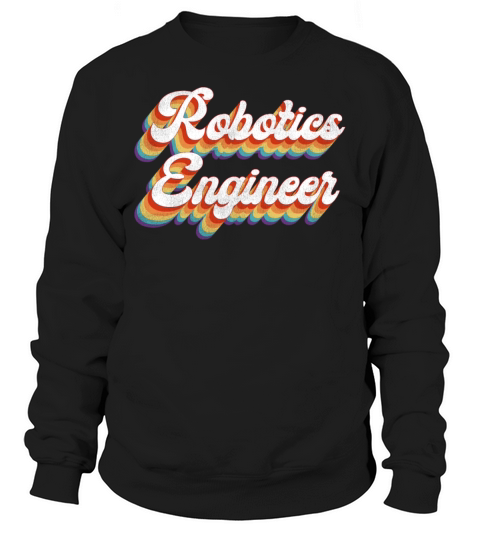Robot Robotics Engineer Retro Sweatshirt Unisex