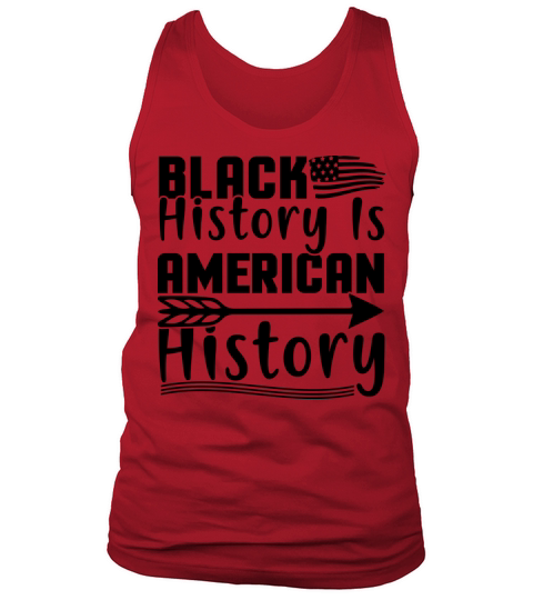 Black History is American History Tank Top Unisex