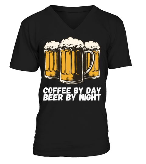 Coffee By Day Beer By Night V-Neck T-shirt