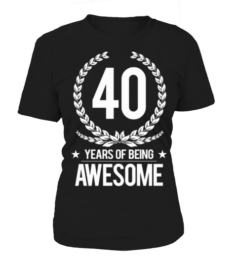 40 Years Of Being Awesome Women's T-Shirt