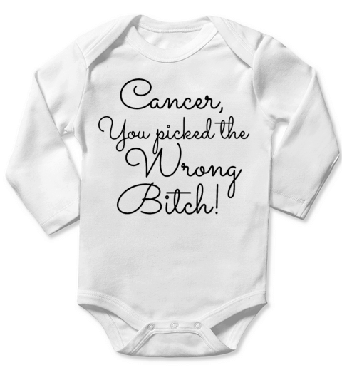 Cancer You Picked The Wrong Bitch Cancer Survivor Long Sleeve Baby One-Piece