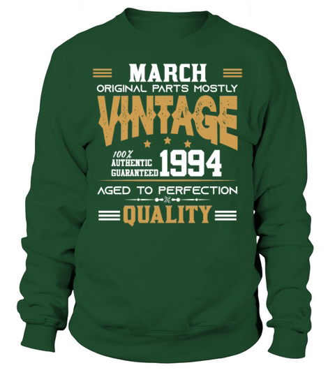 Vintage Aged To Perfection March 1994 Sweatshirt Unisex