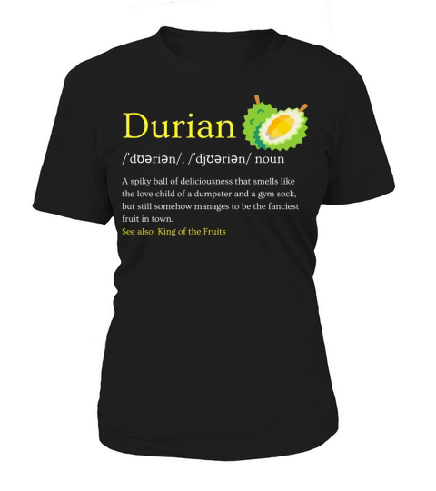 Durian love funny meme gift dictionary stinky Women's T-Shirt
