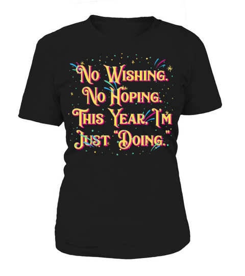 This Year Im Just Doing Motivational Quote Happy N Women's T-Shirt