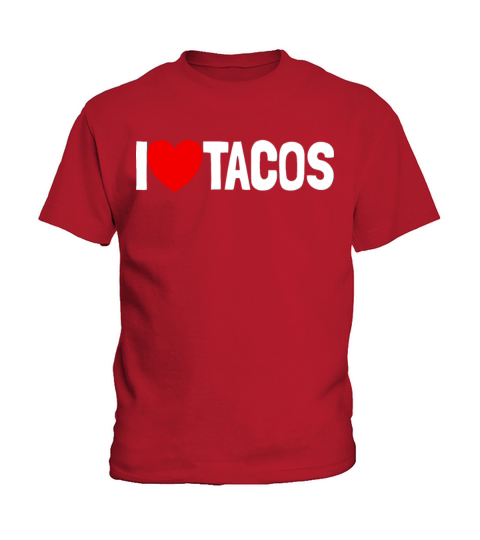I Love Tacos Funny Taco Lover Cinco de Mayo Kids T-Shirt