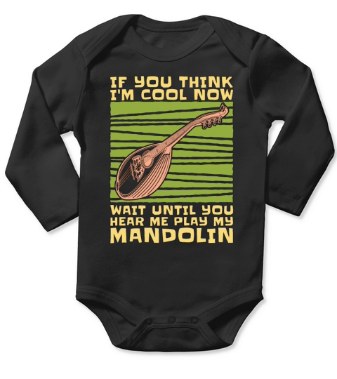 Mandolin If You Think Im Cool Folk Music Player Long Sleeve Baby One-Piece