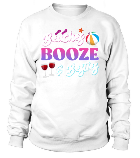 Beaches Booze Besties Summer Vacation Spring Break Sweatshirt Unisex