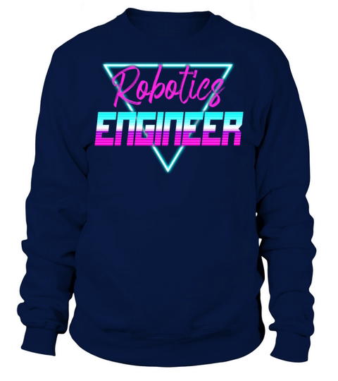Robot Robotics Engineer Retro Sweatshirt Unisex