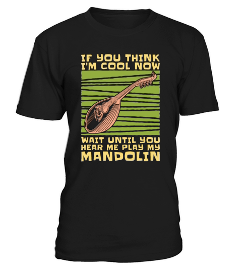 Mandolin If You Think Im Cool Folk Music Player T-Shirt Unisex