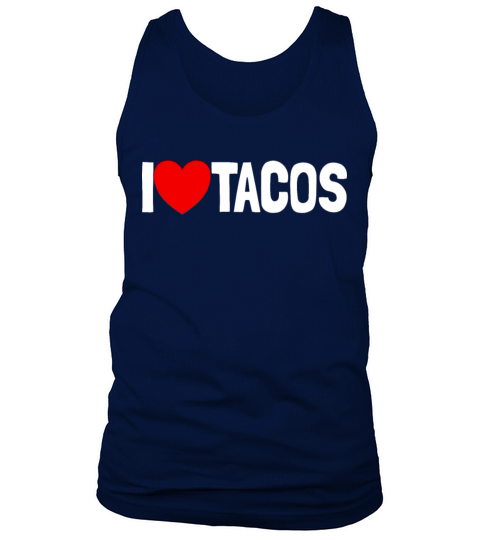 I Love Tacos Funny Taco Lover Cinco de Mayo Tank Top Unisex