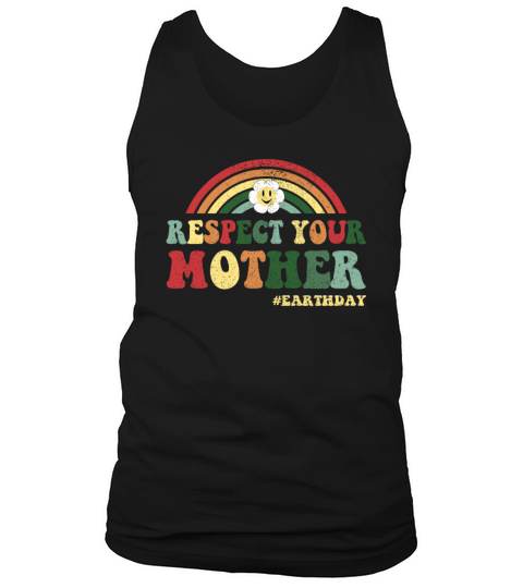 World Earth Day Celebration Vintage Respect Mother Tank Top Unisex