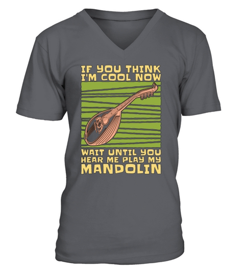 Mandolin If You Think Im Cool Folk Music Player V-Neck T-shirt