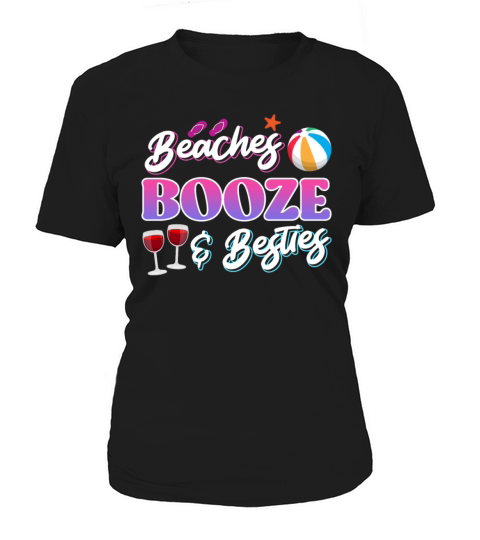 Beaches Booze Besties Summer Vacation Spring Break Women's T-Shirt