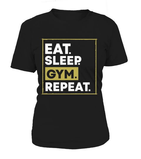 eat sleep gym repeat Women's T-Shirt