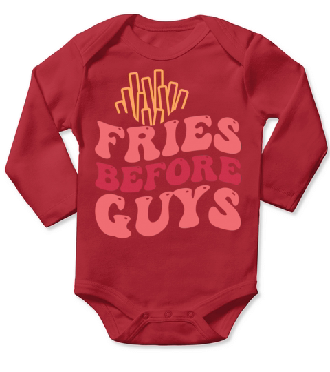 Fries Before Guys Funny Long Sleeve Baby One-Piece