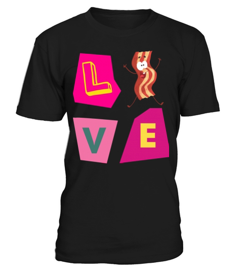 Love Bacon T-Shirt Unisex