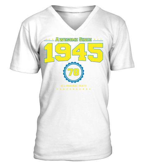 Awesome 1945 Shirt for Men Women 78 Year Old 78th V-Neck T-shirt