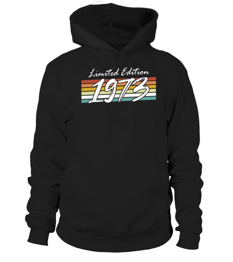 50th birthday vintage 1973 limited edition Hoodie Unisex