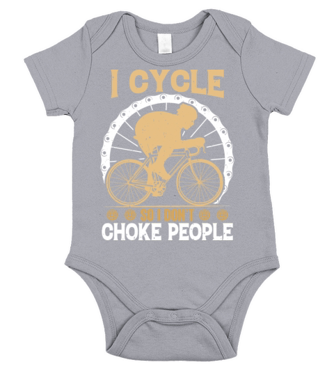 I Cycle So I Dont Choke People Short Sleeve Baby One-Piece