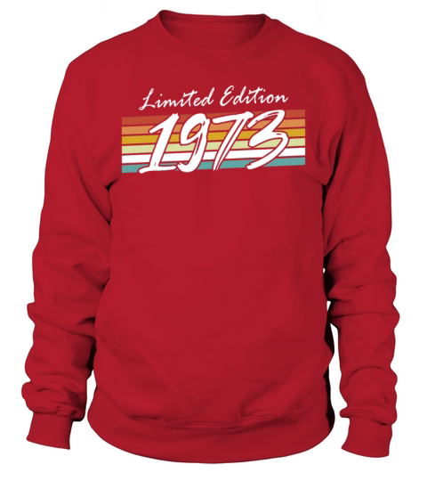 50th birthday vintage 1973 limited edition Sweatshirt Unisex