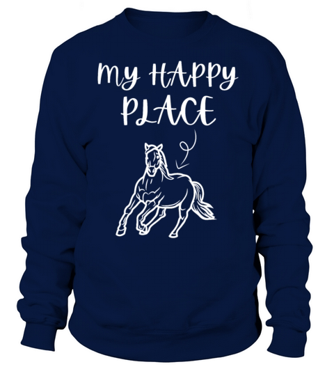 My Happy Place Horse Lover Horseback Riding Sweatshirt Unisex