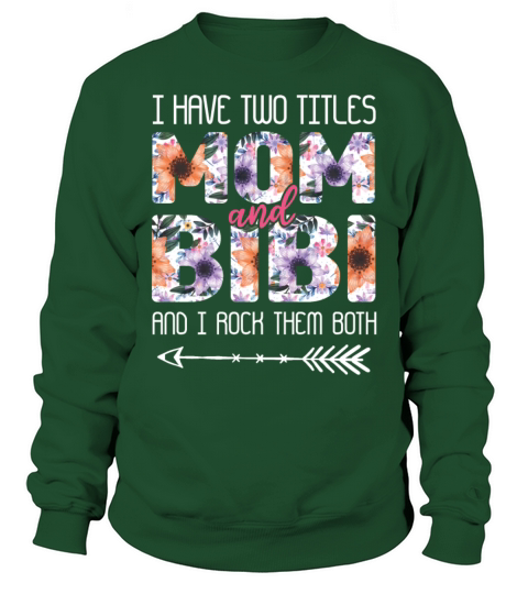 Two Titles Mom Rock Them Both Floral Mothers Day Sweatshirt Unisex